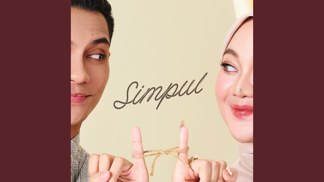 Simpul - Fadhilah Intan & Daniesh Suffian