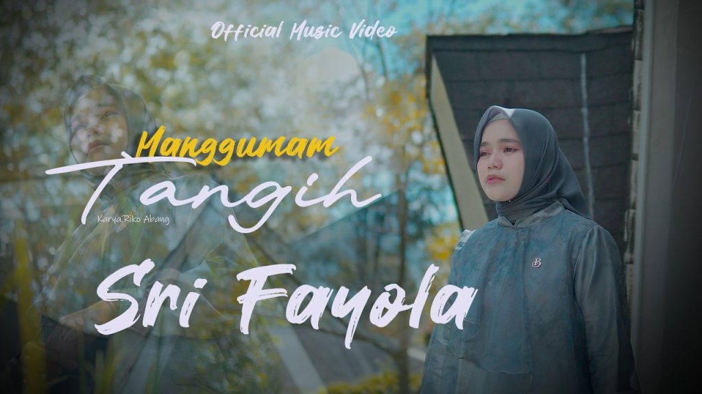 Lirik Sri Fayola – Manggumam Tangih