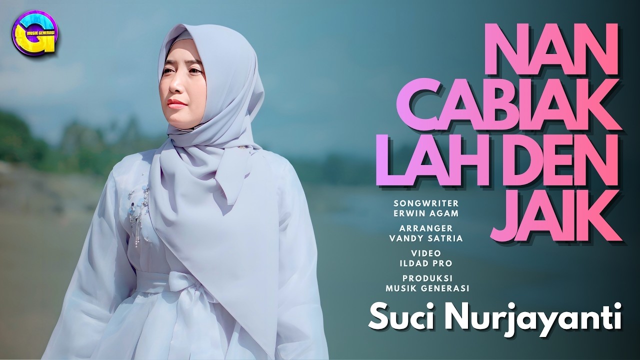 Suci Nurjayanti - Nan Cabiak Lah Den Jaik