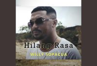 Hilang Rasa - Willy Sopacua