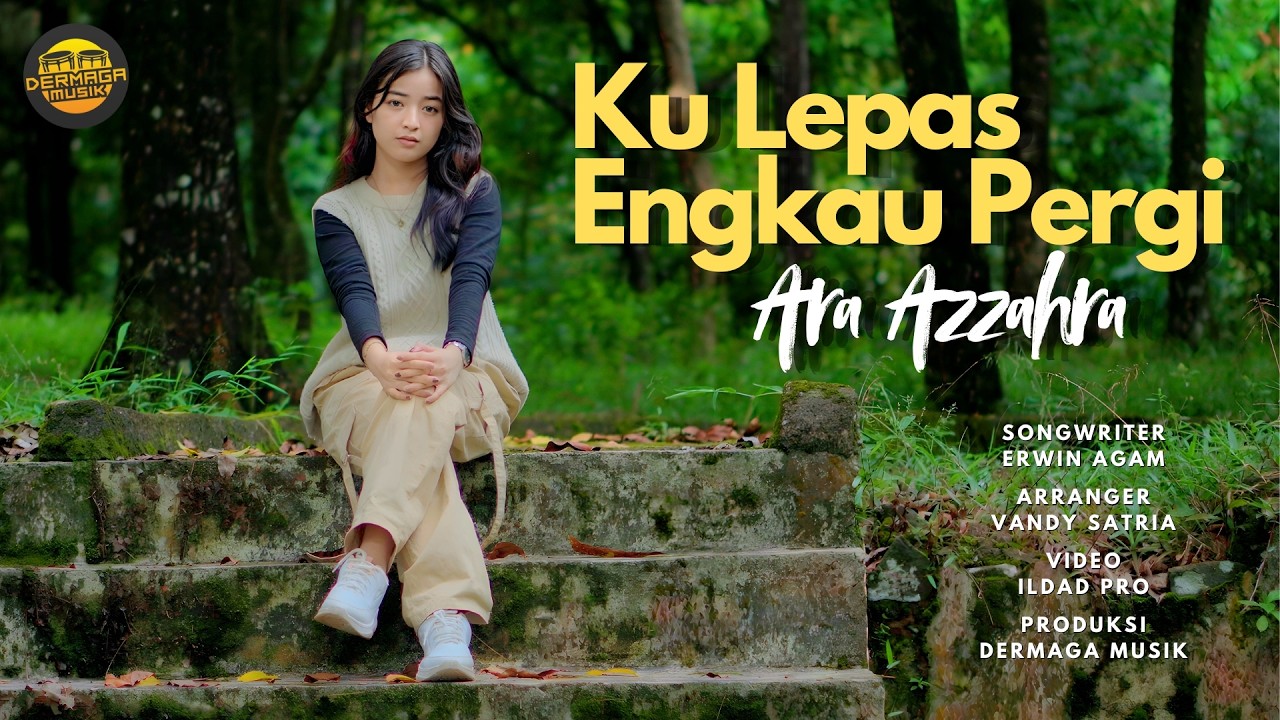 Kulepas Engkau Pergi - Ara Azzahra