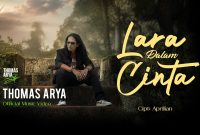 Lara Dalam Cinta - Thomas Arya