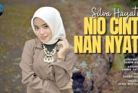 Silva Hayati - Nio Cinto Nan Nyato