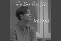 Terima Kasih Patah Hati - Mubai Terima Kasih Patah Hati - Mubai