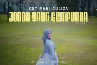 Jodoh Yang Sempurna - Cut Rani Jodoh Yang Sempurna - Cut Rani