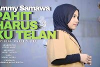 Pahit Harus Ku Telan - Ammy Samawa