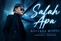 Salah Apa - Maulana Wijaya