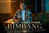 Bimbang Bercinta Lagi - Ajhay Pasma