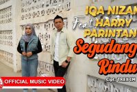 Segudang Rindu - Harry Parintang feat. Iqa Nizam